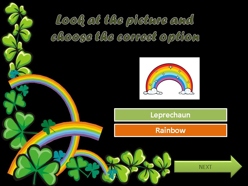 Look at the picture and choose the correct option Try Again Great Job! Leprechaun